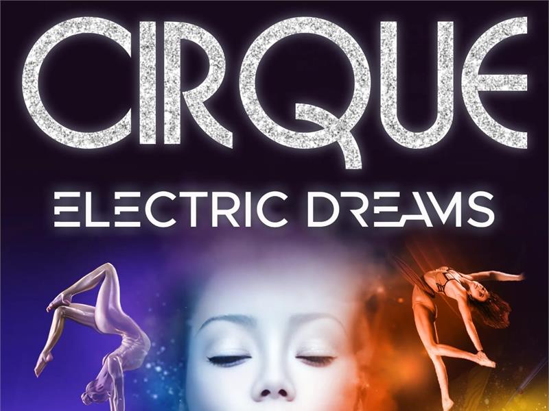 CIRQUE - Electric Dreams